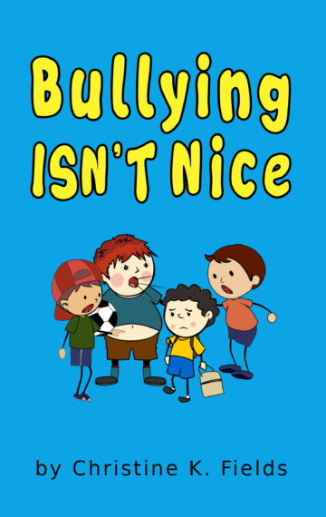 Bullying Isn’t Nice Making Friends is Better